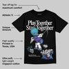 Aqua 8s DopeSkill T-Shirt Play together, Stay together Graphic
