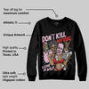 Arctic Pink 5s DopeSkill Sweatshirt Don't Kill My Vibe Graphic