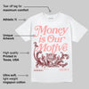 VALENTINE'S Day 3s DopeSkill T-Shirt Money Is Our Motive Typo Graphic