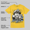 Yellow Ochre 6s DopeSkill Yellow T-shirt New Hold My Own Graphic