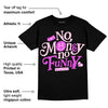 Dunk Low Pink Foam DopeSkill T-Shirt No Money No Funny Graphic