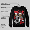 Black Cement 3s DopeSkill Sweatshirt No Risk No Story Graphic