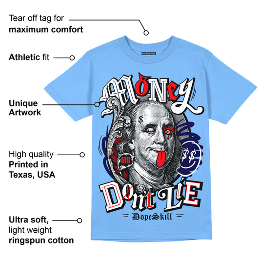 Powder Blue 9s DopeSkill Sky Blue T-shirt Money Don't Lie Graphic