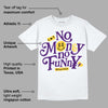 Field Purple 12s DopeSkill T-Shirt No Money No Funny Graphic