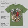 Medium Olive 1s DopeSkill Olive T-shirt Don't Kill My Vibe Graphic