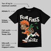 Shattered Backboard 1s DopeSkill T-Shirt Fear Fuels The Hustle Graphic