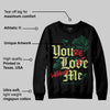 Foamposite One "Pine Green" DopeSkill Sweatshirt You’re Lost Without Me Graphic