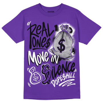 AJ 13 Court Purple DopeSkill Purple T-shirt Real Ones Move In Silence Graphic