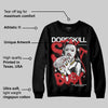 Bred Velvet 11s DopeSkill Sweatshirt Stay It Busy Graphic