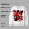 Black Toe 1s DopeSkill Sweatshirt Drip Too Hard Graphic