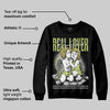 Light Lemon Twist 4s DopeSkill Sweatshirt Real Lover Graphic