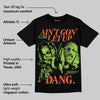 Neon Green Collection DopeSkill T-Shirt Ain't Gon' Let Up Graphic
