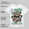 Pine Green 13s DopeSkill T-Shirt The Mouth With No Droughts Graphic