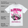 Fierce Pink 1s DopeSkill T-Shirt Slow Burn Graphic