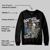 Blueberry 12s DopeSkill Sweatshirt Don't Kill My Vibe Graphic