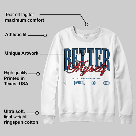 French Blue 12s DopeSkill Sweatshirt Better Myself Graphic