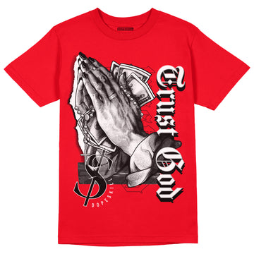 AJ 4 Red Thunder DopeSkill Red T-shirt Trust God Graphic