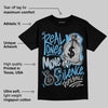 University Blue 14s DopeSkill T-Shirt Real Ones Move In Silence Graphic