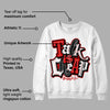 Black Toe 1s DopeSkill Sweatshirt Talk Is Chip Graphic