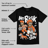 Shattered Backboard 1s DopeSkill T-Shirt No Risk No Story Graphic