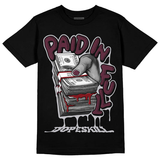 Jordan 5 Retro Burgundy (2023) DopeSkill T-Shirt Paid In Full Graphic Streetwear  - Black 