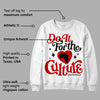 Black Toe 1s DopeSkill Sweatshirt Do It For The Culture Graphic