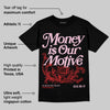 Arctic Pink 5s DopeSkill T-Shirt Money Is Our Motive Typo Graphic