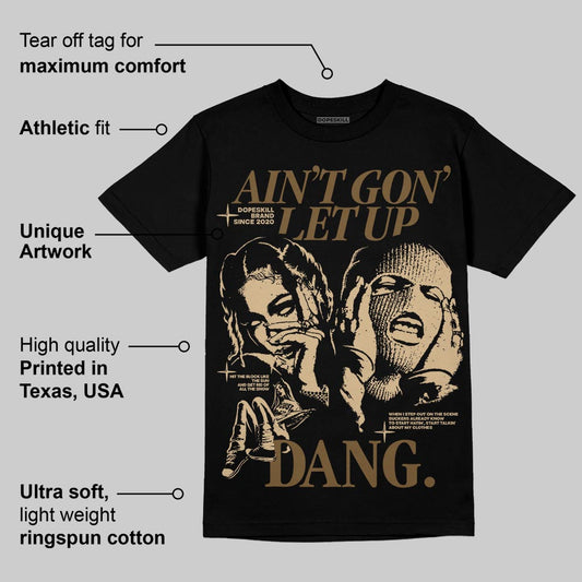 TAN Collection DopeSkill T-Shirt Ain't Gon' Let Up Graphic