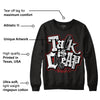 Black and White 14s DopeSkill Sweatshirt Talk Is Chip Graphic