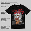 Bred Velvet 11s DopeSkill T-Shirt Never Stop Hustling Graphic