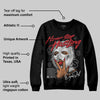 Bred Velvet 11s DopeSkill Sweatshirt Never Stop Hustling Graphic