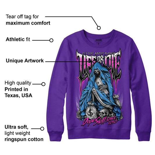 Court Purple 13s DopeSkill Purple Sweatshirt Life or Die Graphic