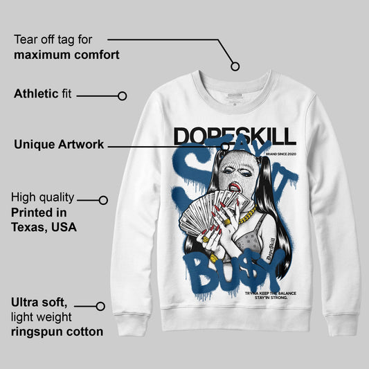 French Blue 12s DopeSkill Sweatshirt Stay It Busy Graphic