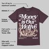 Violet Ore 3s DopeSkill Maroon T-shirt Money Is Our Motive Typo Graphic