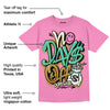 Dunk Playful Pink Multi Color Bronzine Clear Jade Luminous Green DopeSkill Pink T-shirt No Days Off Graphic