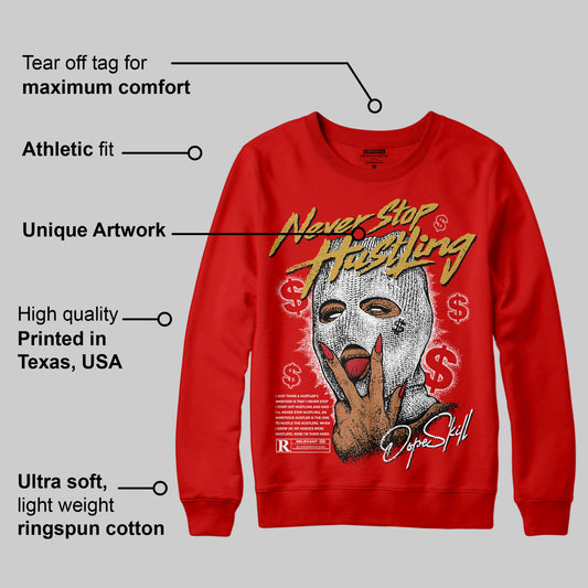 Bred Velvet 11s DopeSkill Red Sweatshirt Never Stop Hustling Graphic