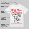 Cherry 11s DopeSkill T-Shirt Work Hard In Silence Graphic