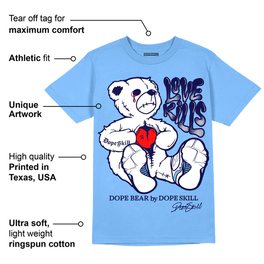 Powder Blue 9s DopeSkill Sky Blue T-shirt Love Kills Graphic