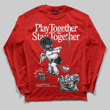 Jordan 11 “Bred Velvet” DopeSkill Red Long Sleeve T-Shirt Play together, Stay together Graphic Streetwear