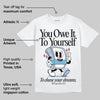 Cobalt Bliss 3s DopeSkill T-Shirt Owe It To Yourself Graphic