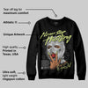 Light Lemon Twist 4s DopeSkill Sweatshirt Never Stop Hustling Graphic