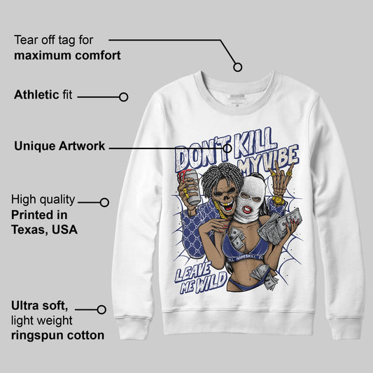 Rare Air 11s DopeSkill Sweatshirt Don't Kill My Vibe Graphic