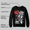 Black Cement 3s DopeSkill Sweatshirt Love Sick Graphic