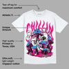 Fierce Pink 1s DopeSkill T-Shirt Chillin Graphic