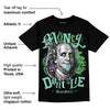 Green Glow 1s DopeSkill T-Shirt Money Don't Lie Graphic