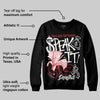 Bred Velvet 11s DopeSkill Sweatshirt Speak It Graphic