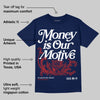 White and Midnight Navy 6s DopeSkill Navy T-shirt Money Is Our Motive Typo Graphic