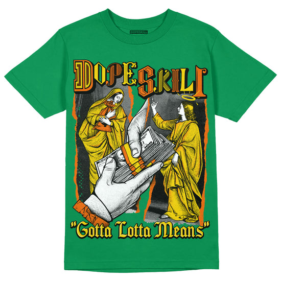 Green Sneakers DopeSkill Green T-Shirt Gotta Lotta Means Graphic Streetwear