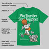 SP Nina Chanel Abney Bicoastal 3s DopeSkill Green T-shirt Play together, Stay together Graphic