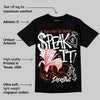 Bred Velvet 11s DopeSkill T-Shirt Speak It Graphic